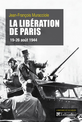 La libération de Paris. 19-26 août 1944