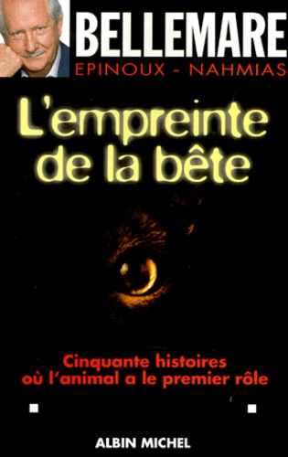 L'Empreinte De La Bete. 50 Histoires Ou L'Animal A Le Premier Role