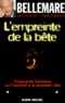 Jean-François Nahmias et Jean-Marc Epinoux - L'Empreinte De La Bete. 50 Histoires Ou L'Animal A Le Premier Role.