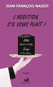 L'Addition, s'il vous plait ! Tome 1