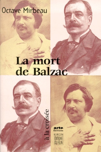 Jean-François Nivet et Octave Mirbeau - La Mort De Balzac Suivi De Une Publication Scandaleuse.