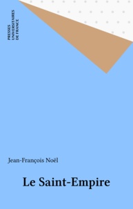 Jean-François Noel - Le Saint-Empire.