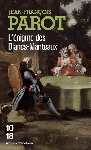 Jean-François Parot - L'Enigme Des Blancs-Manteaux.