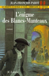 L'énigme des Blancs-Manteaux de Jean-François Parot - Livre - Decitre