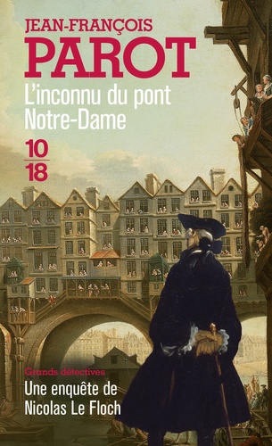 L'inconnu du pont Notre-Dame. Les enquêtes de Nicolas le Floch, commissaire au Châtelet - Occasion