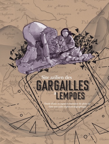 Jean-François Pasty - Le site azilien des Gargailles à Lempdes - Etude d'une occupation humaine de plein air dans son cadre téphrostratigraphique.