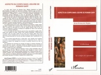 Jean-François Pépin - Aspects du corps dans l'oeuvre de Romain Gary.