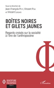 Jean-François Petit et Vincent Puig - Boîtes noires et gilets jaunes - Regards croisés sur la socialité à l'ère de l'anthropocène.