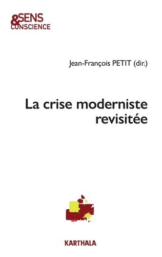 Jean-François Petit - La crise moderniste revisitée.
