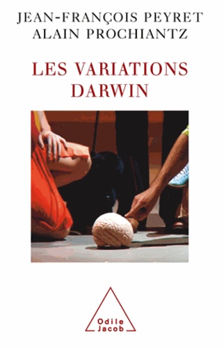 Jean-François Peyret et Alain Prochiantz - Variations Darwin (Les).