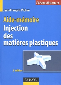 Jean-François Pichon - Injection des matières plastiques.