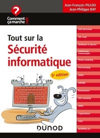 Jean-François Pillou et Jean-Philippe Bay - Tout sur la sécurité informatique.