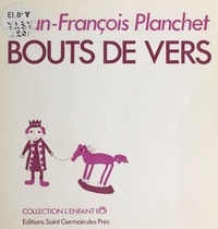 Jean-François Planchet - Bouts de vers.