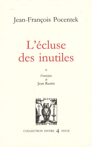 Jean-François Pocentek - L'écluse des inutiles.