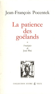 Jean-François Pocentek - La patience des goélands.