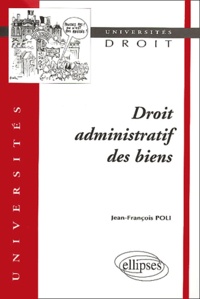 Jean-François Poli - Droit administratif des biens.