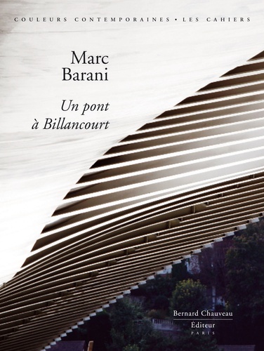 Jean-François Pousse et Marc Barani - Marc Barani - Un Pont à Billancourt.