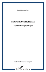 L'experience musicale : exploration psychique