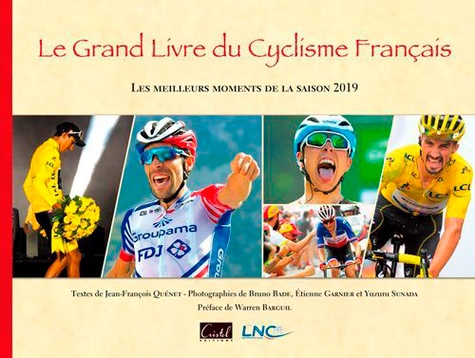 Le grand livre du cyclisme français. Les meilleurs moments de la saison  Edition 2019