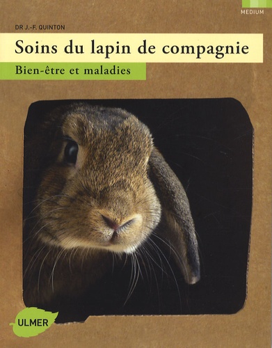 Jean-François Quinton - Soins du lapin de compagnie - Bien-être et maladies.