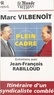 Jean-François Rabilloud et Marc Vilbenoît - Plein cadre - Entretiens avec Jean-François Rabilloud.