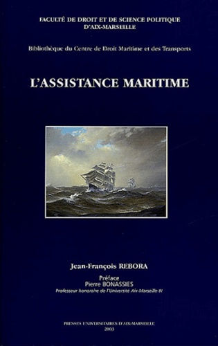 Jean-François Rebora - La convention de 1989 sur l'assistance maritime.