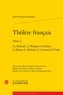 Jean-François Regnard - Théâtre français - Tome 1, La Sérénade ; Le bourgeois de falaise ; Le joueur ; Le distrait ; Le carnaval de Venise.