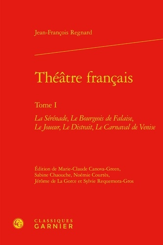 Théâtre français - Tome 1, La sérénade ; Le... de Jean-François Regnard -  Livre - Decitre