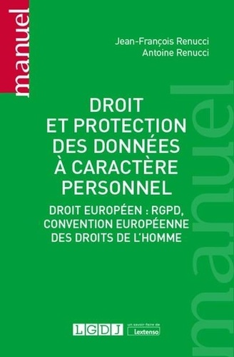 Droit et protection des données à caractère personnel. Droit européen : RGPD, convention européenne des droits de l'Homme