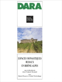 Jean-François Reynaud et  Collectif - Espaces monastiques ruraux en Rhône-Alpes.