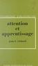 Jean-François Richard et Paul Fraisse - Attention et apprentissage.