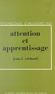 Jean-François Richard et Paul Fraisse - Attention et apprentissage.
