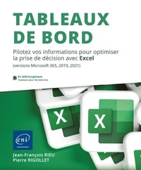 Jean-François Rieu et Pierre Rigollet - Tableaux de bord - Pilotez vos informations pour optimiser la prise de décision avec Excel.