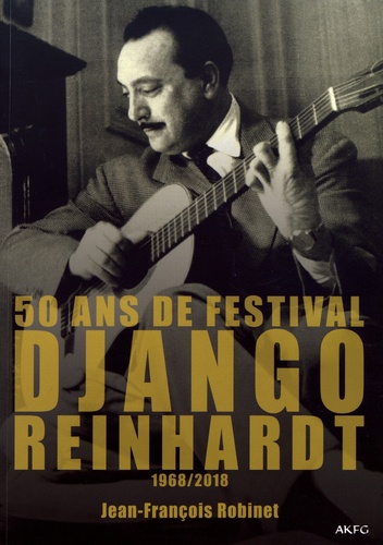 50 ans de festival Django Reinhardt (1968/2018)