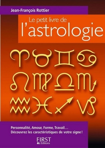 Jean-François Rottier - Le petit livre de l'astrologie.