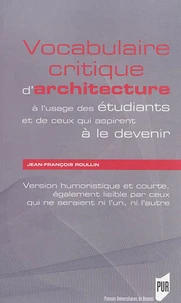 Vocabulaire critique d'architecture à l'usage des étudiants et de ceux qui aspirent à le devenir