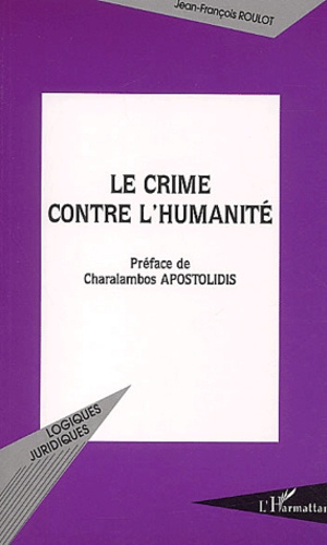 Jean-François Roulot - Le Crime Contre L'Humanite.