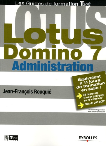 Jean-François Rouquié - Lotus Domino 7 - Administration.