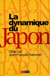 Jean-François Sabouret et Jean-Pascal Bassino - La Dynamique du Japon.