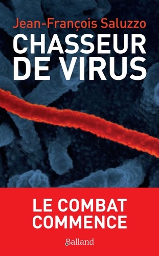 Chasseurs de virus. Le combat commence