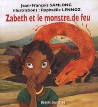 Jean-François Samlong - Zabeth et le monstre de feu.