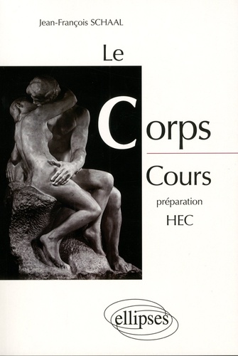 Jean-François Schaal - Le corps - Cours préparation HEC.