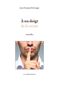 A un doigt de la vérité