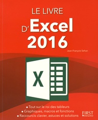 Jean-François Sehan - Le livre d'Excel 2016.