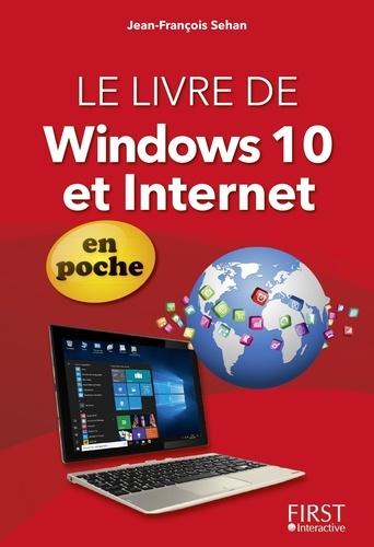 Jean-François Sehan - Le livre de Windows 10 et Internet en poche.