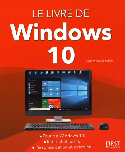 Jean-François Sehan - Le livre de Windows 10.