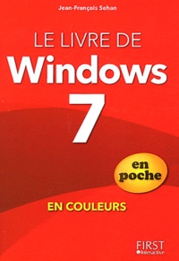 Jean-François Sehan - Le livre de Windows 7 en poche, en couleurs.