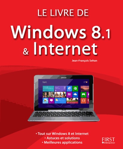 Jean-François Sehan - Le livre de Windows 8.1 et Internet.