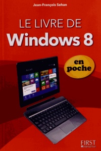 Jean-François Sehan - Le livre de Windows 8 en poche.