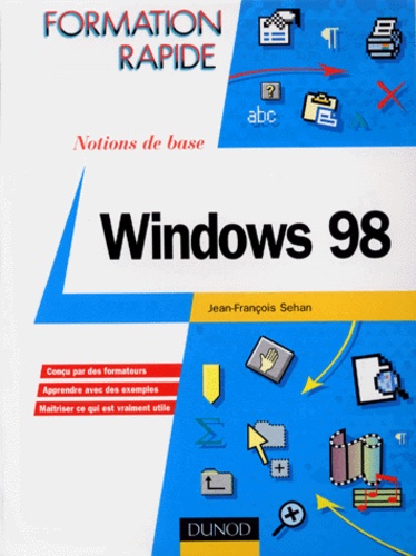 Jean-François Sehan - Windows 98. Notions De Base.